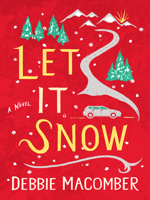 Title details for Let It Snow by Debbie Macomber - Available